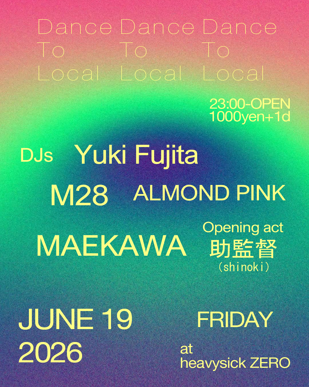 Dance To Local at Nakano Heavysick Zero — Jun 19, 2026