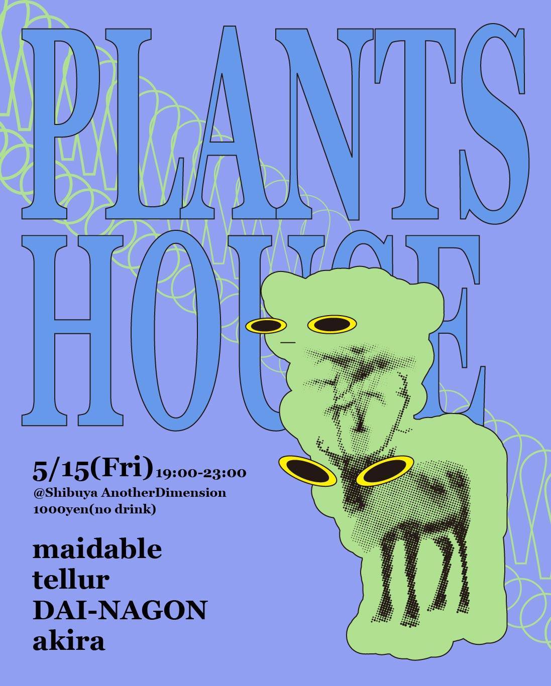 Plants House at Another Dimension — May 15, 2026
