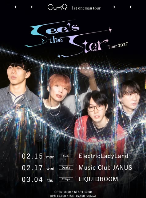 Gum-9 1st oneman tour「See's the Star Tour | Nightlife Tokyo