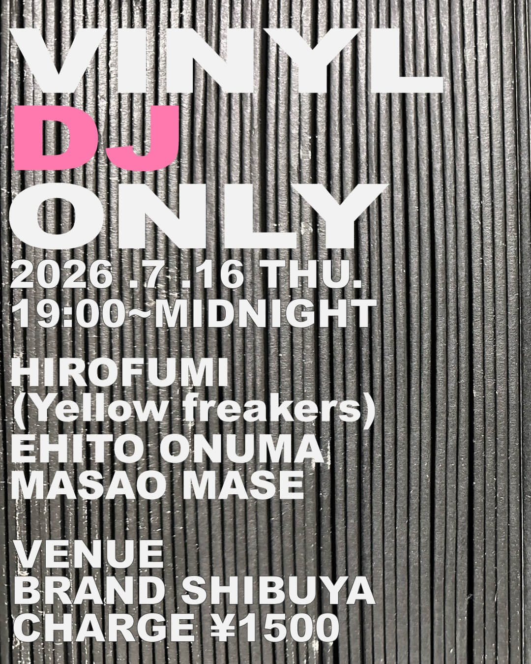 VINYL DJ ONLY at Brand — Jul 16, 2026 | Nightlife Tokyo